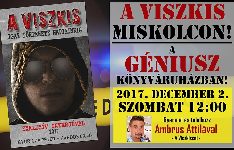 Miskolcon dedikál a viszkis